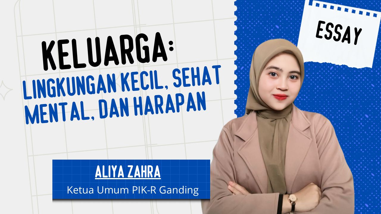 Keluarga: Lingkungan Kecil, Sehat Mental, dan Harapan