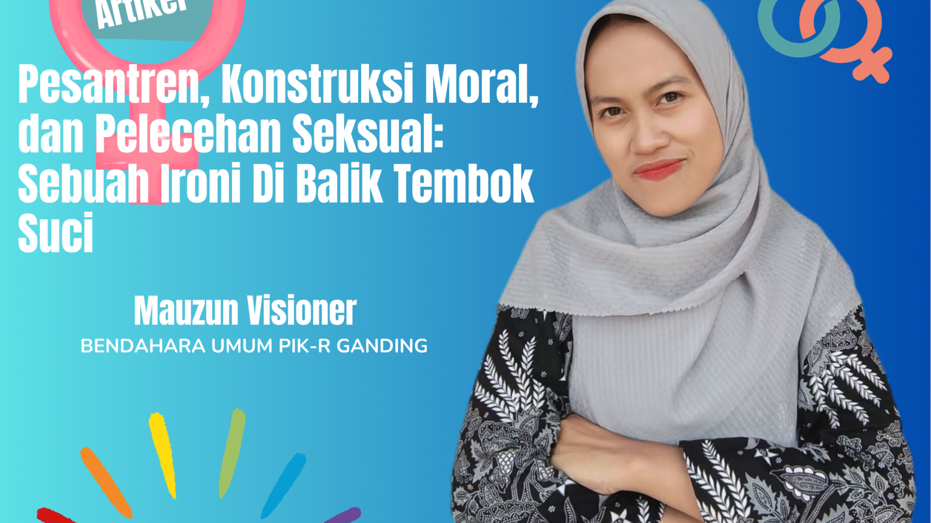 Pesantren, Konstruksi Moral, dan  Pelecehan Seksual: Sebuah Ironi Di Balik Tembok Suci